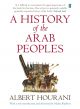 A History of the Arab Peoples - Paperback Revised Edition